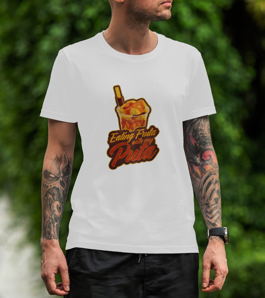 Benny Soliven Merch Eating Fruta With My Puta T-Shirt