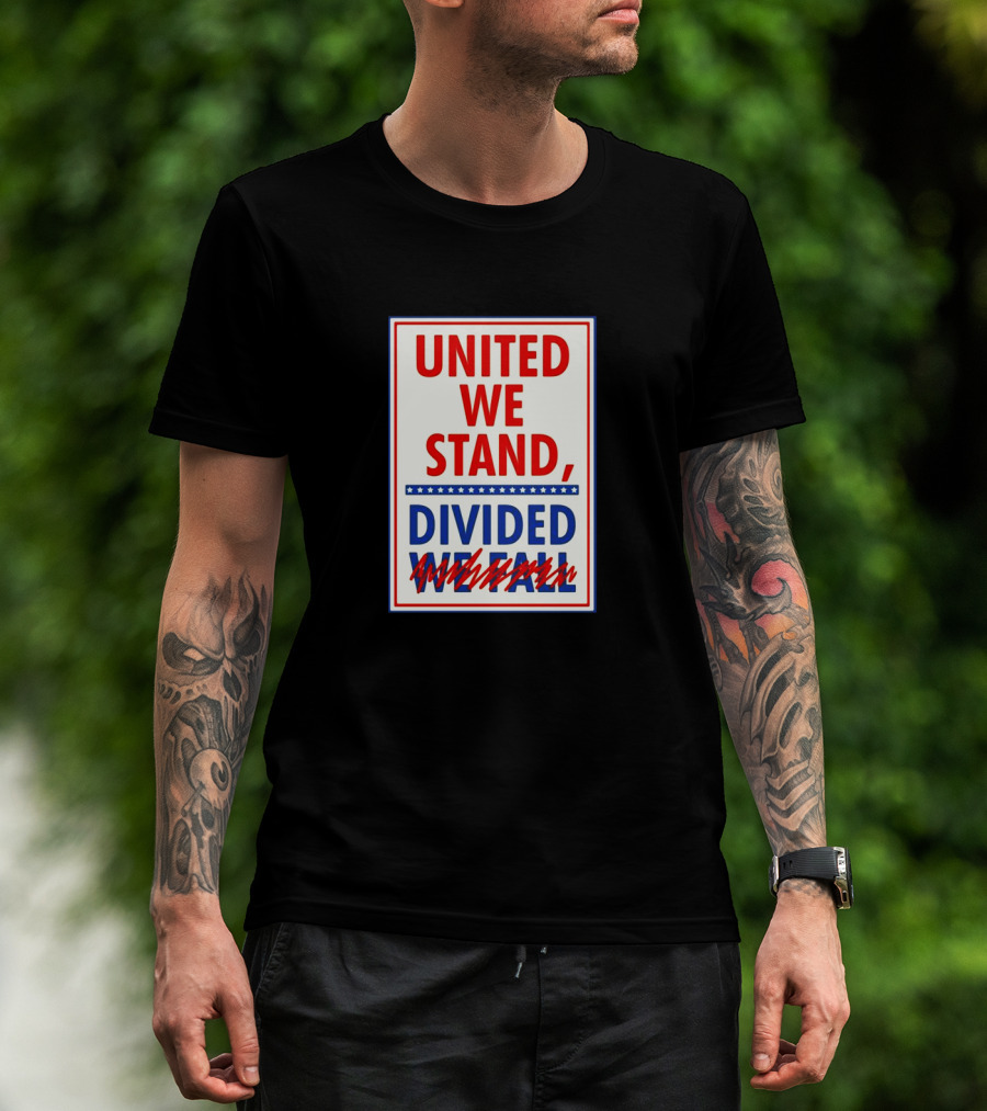 United We Stand Divided We Fall Red Blue Stars T-Shirt
