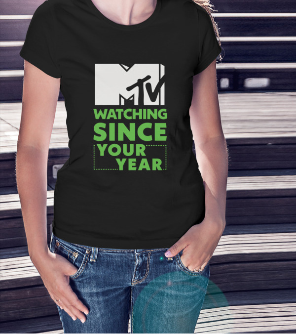 MTV Watching Since Your Year T-Shirt