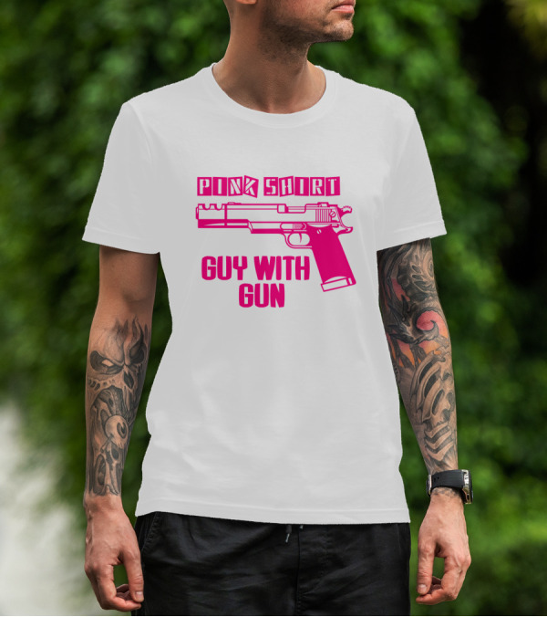 Pink Shirt Guy With Gun T-Shirt