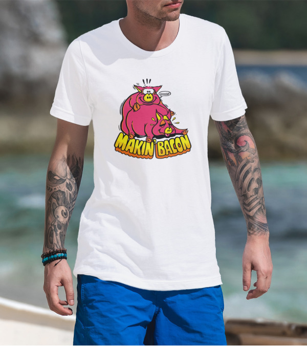 Makin Bacon OoooinK Pig Cartoon T-Shirt