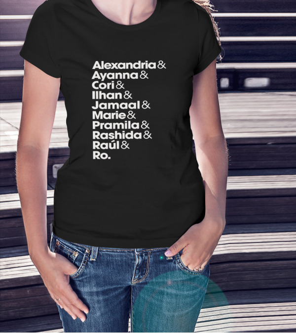 JD Squad Alexandria Ayanna Cori Ilhan Jamaal Marie Pramila Rashida Raúl Ro T-Shirt