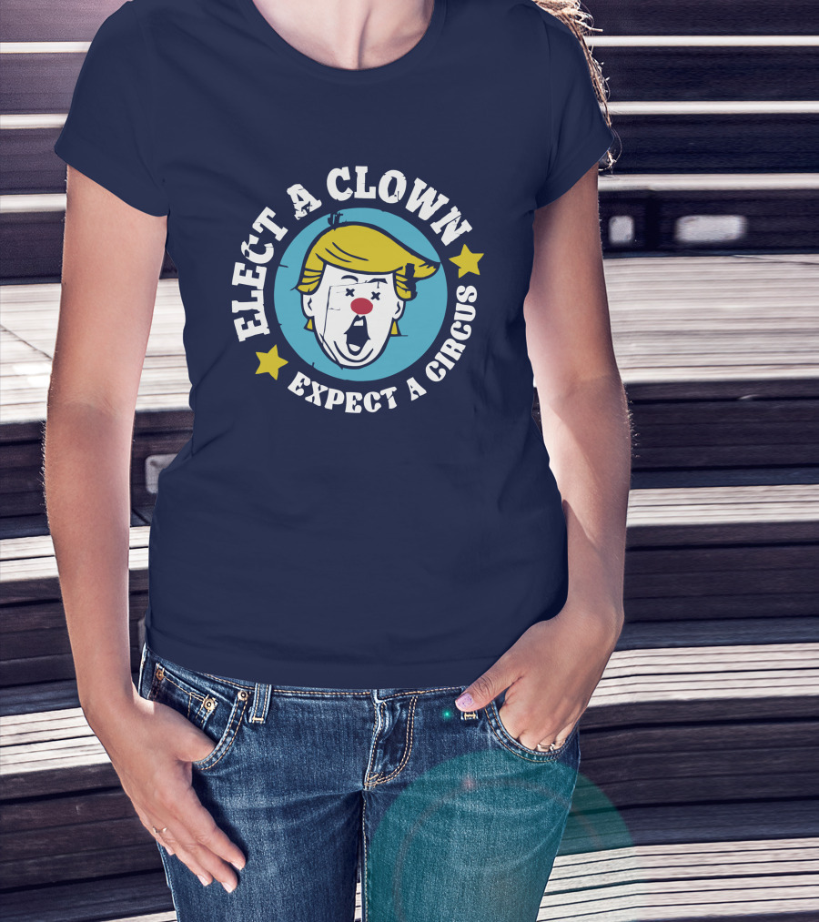 Elect A Clown Expect A Circus Yellow Hair Red Nose Stars T-Shirt