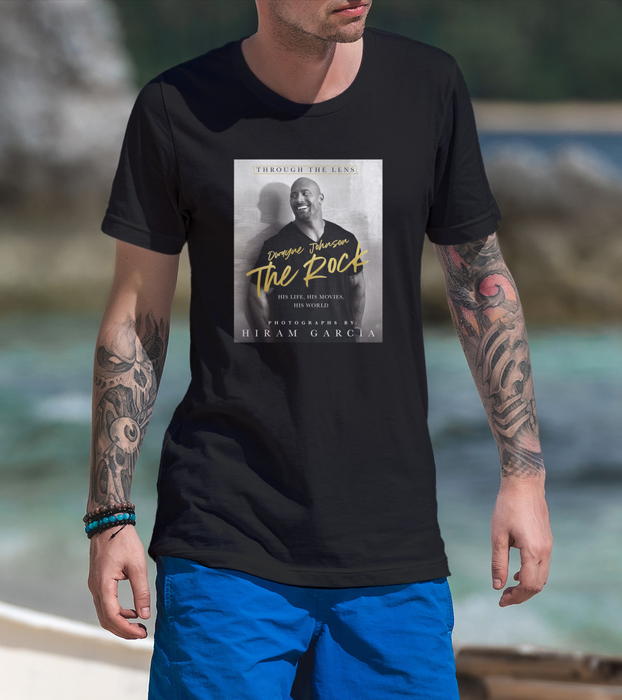 Dwayne Johnson The Rock Through The Lens His Life His Movies His World Photographs By Hiram Garcia T-Shirt
