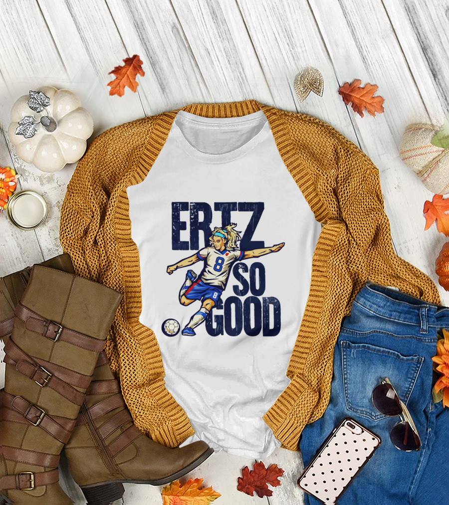Julie Ertz ERTZ SO GOOD Soccer Star Number 8 Action Kick T-Shirt