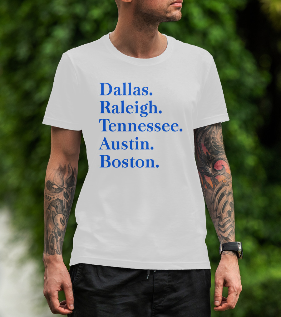 Dallas Raleigh Tennessee Austin Boston T-Shirt