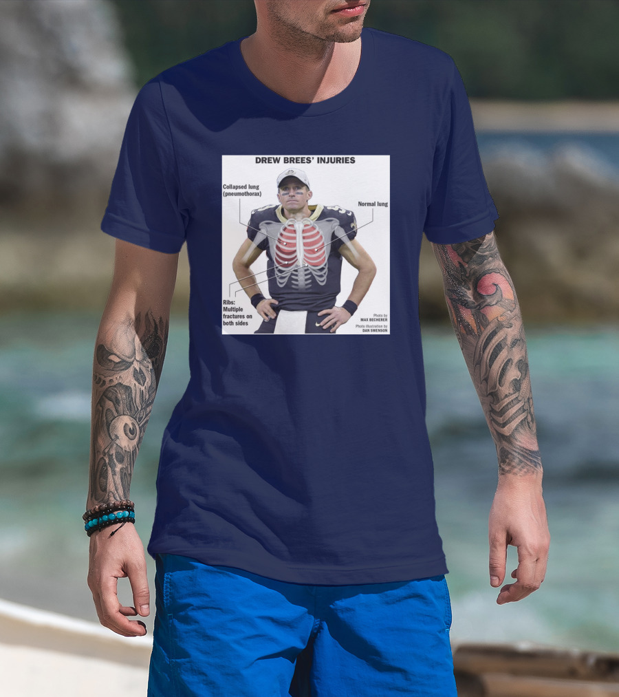 Drew Brees' Injuries Collapsed Lung Ribs Fractures T-Shirt