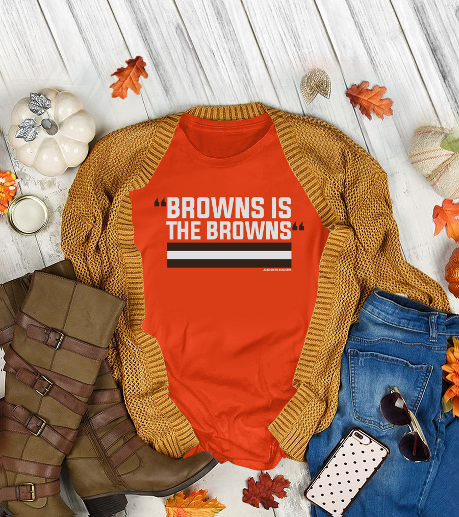 Browns Is the Browns JuJu Smith Schuster T-Shirt