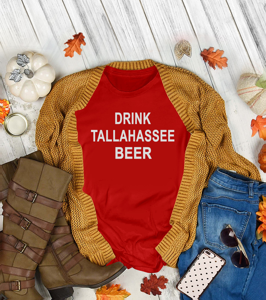 DRINK TALLAHASSEE BEER T-Shirt