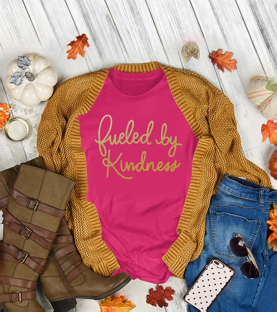 Fueled by Kindness Positive Message Pink Background T-Shirt