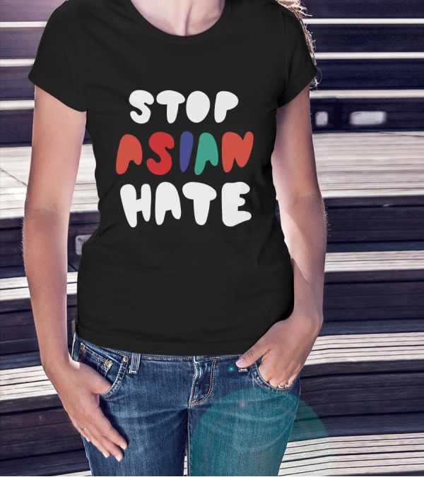 Stop Asian Hate Bold Text Multicolor Letters T-Shirt