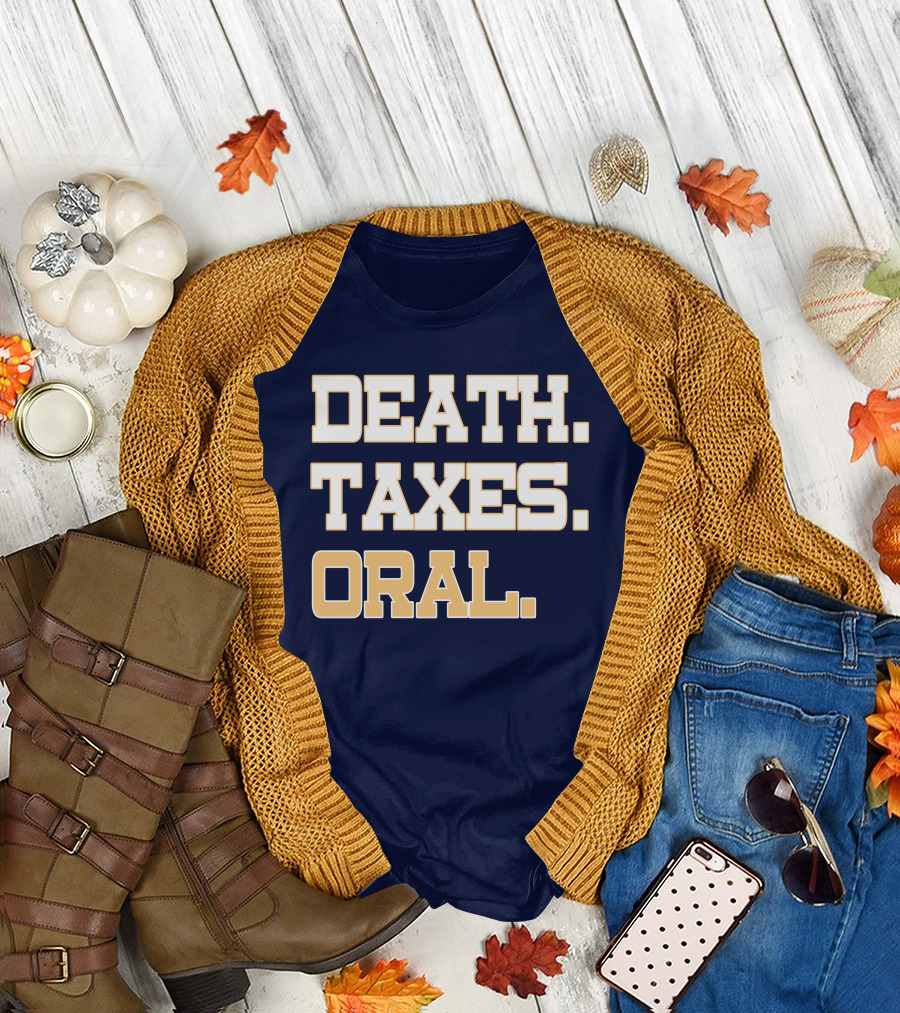 Death Taxes Oral T-Shirt