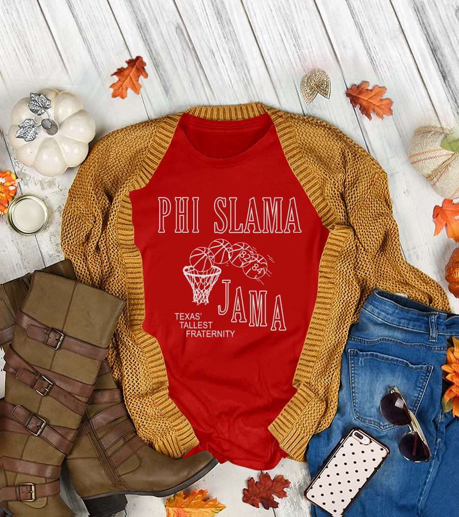 Phi Slama Jama Texas' Tallest Fraternity Basketball 1983-1984 T-Shirt