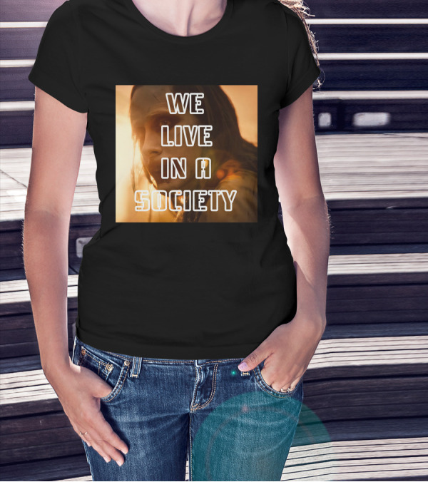 We Live In A Society Urban Reflection T-Shirt