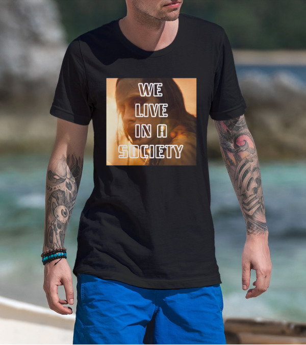 We Live In A Society Urban Reflection T-Shirt