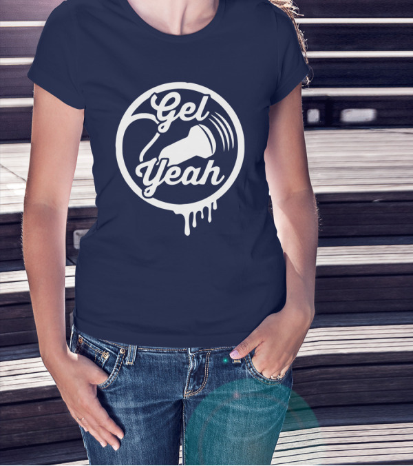 Gel Yeah Sonographers Ultrasound Probe Dripping Circle T-Shirt