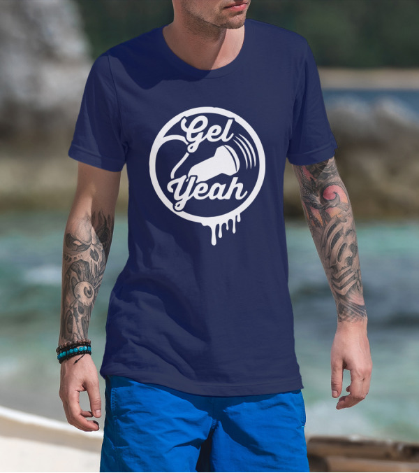 Gel Yeah Sonographers Ultrasound Probe Dripping Circle T-Shirt