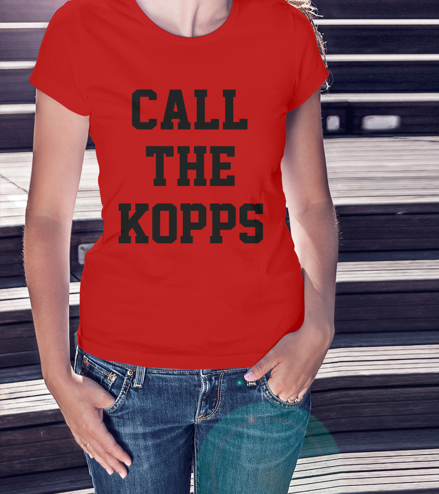 CALL THE KOPPS T-Shirt