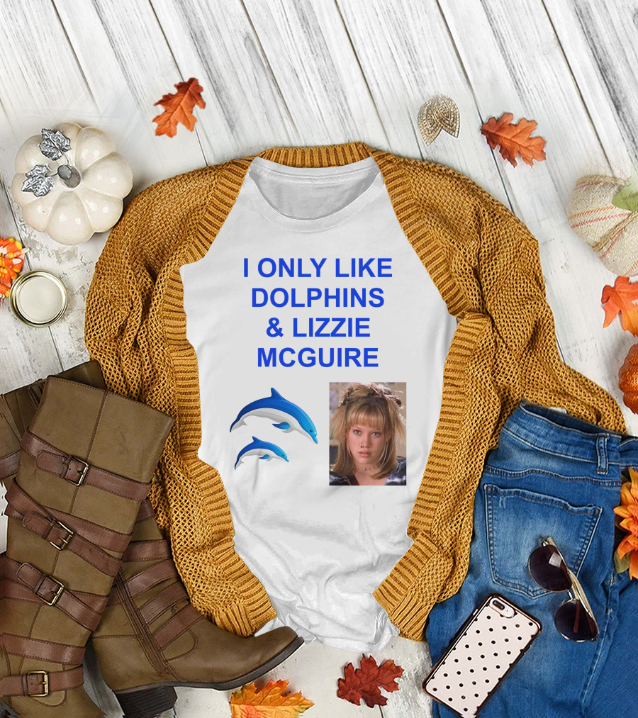 I ONLY Like Dolphins and Lizzie McGuire with Dolphins and Girl Image T-Shirt
