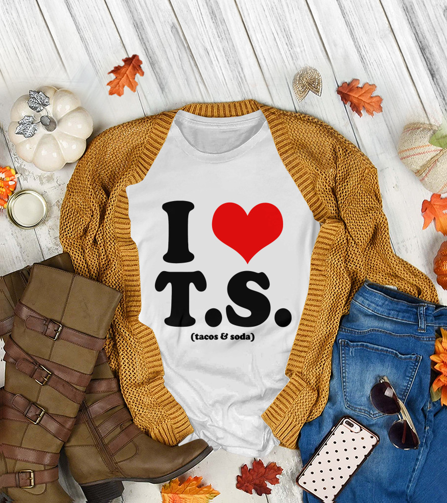 I Love T.S. (Tacos and Soda) Tom Hiddleston T-Shirt
