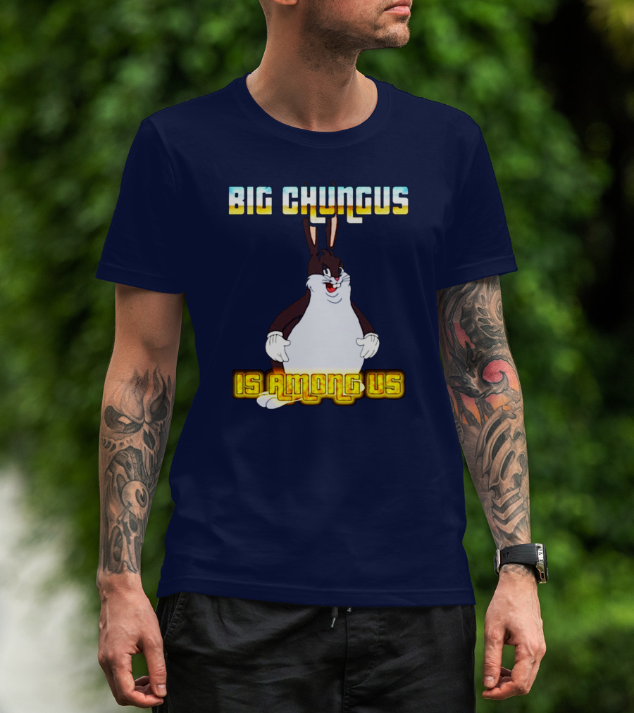 Big Chungus Among Us Meme Crossover T-Shirt