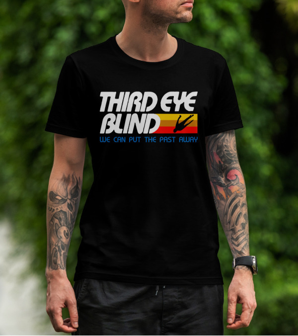 Third Eye Blind We Can Put The Past Away T-Shirt