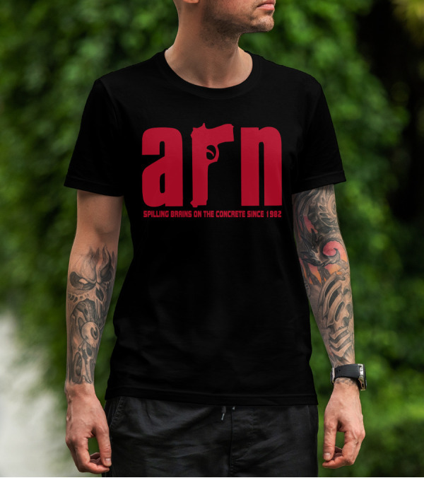 Arn Spilling Brains On The Concrete Since 1982 T-Shirt