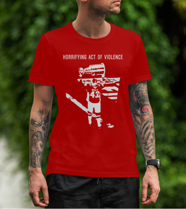 Horrifying Act Of Violence Willy 43 Trophy T-Shirt