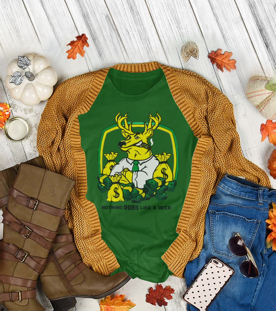 Nothing Robs Like a Deer Dollar Bags and Bills T-Shirt
