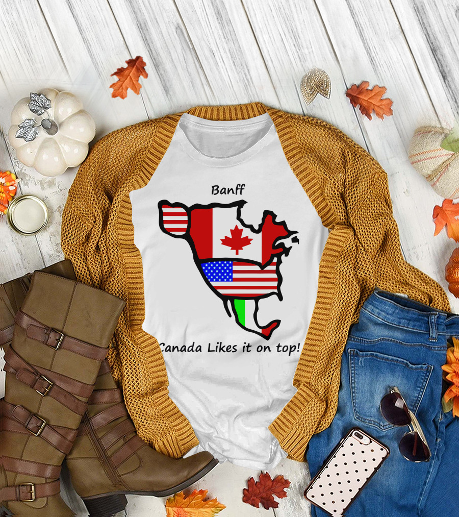 Banff Canada Likes It On Top North American Flags Map T-Shirt