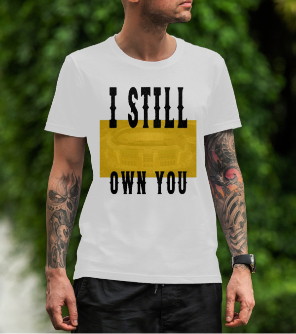 I Still Own You Green Bay Packers Stadium Highlight T-Shirt