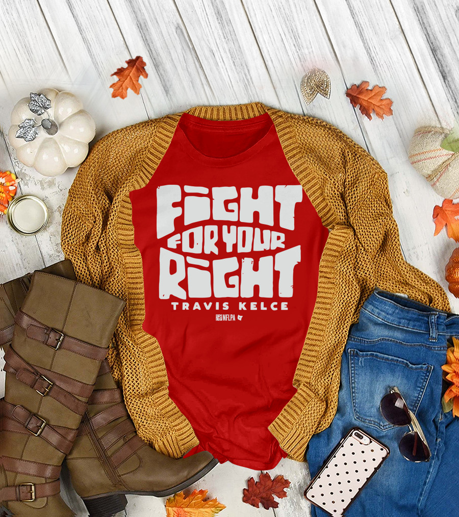 Fight for Your Right Travis Kelce NFLPA T-Shirt