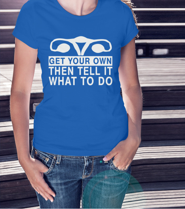 CM Punk Get Your Own Then Tell It What To Do Uterus T-Shirt