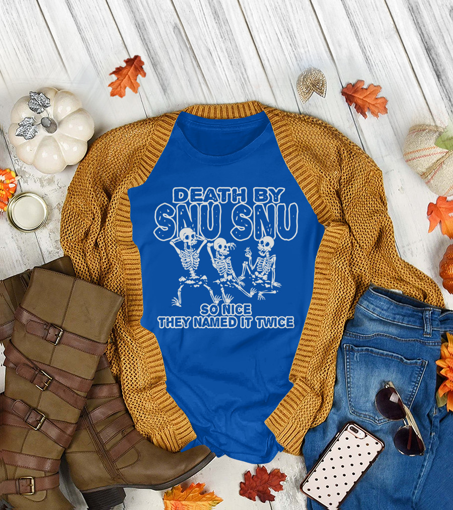 Death by Snu Snu So Nice They Named It Twice Skeletons T-Shirt