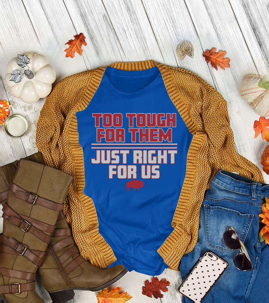 Too Tough for Them Just Right for Us Buffalo Blue Red T-Shirt