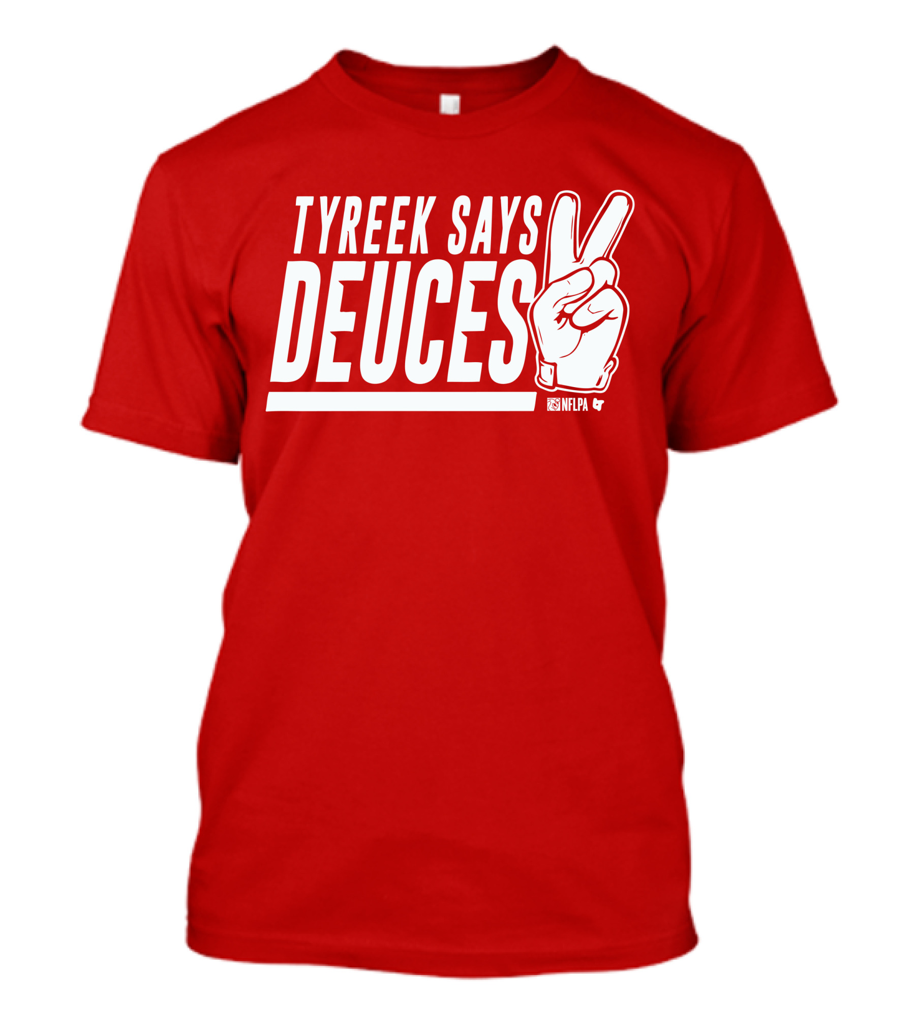 TYREEK SAYS DEUCES NFLPA T-Shirt