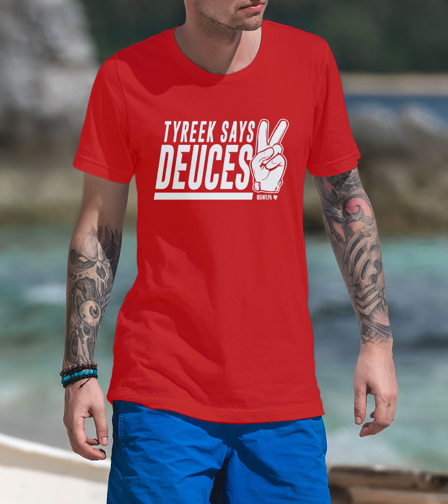 TYREEK SAYS DEUCES NFLPA T-Shirt