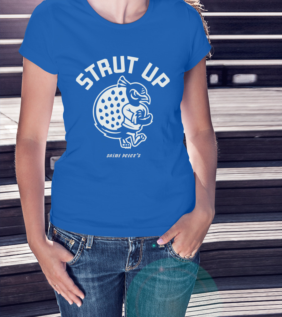 Strut Up Saint Peter's Basketball T-Shirt