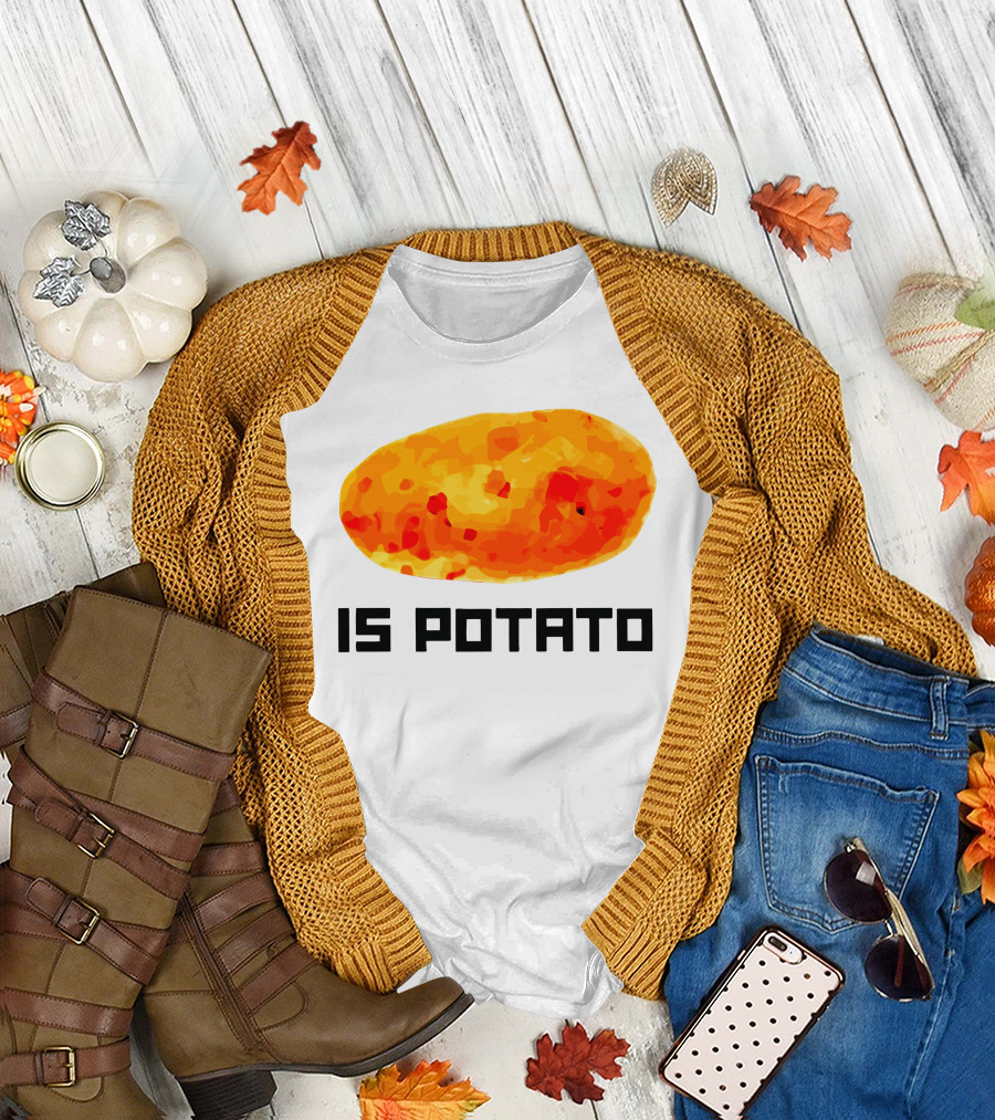 Is Potato T-Shirt