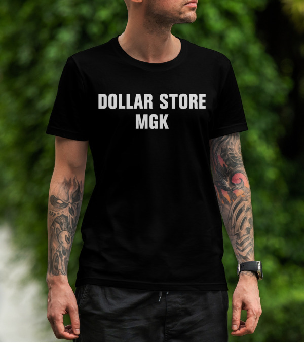 Dollar Store MGK Trendy Statement T-Shirt