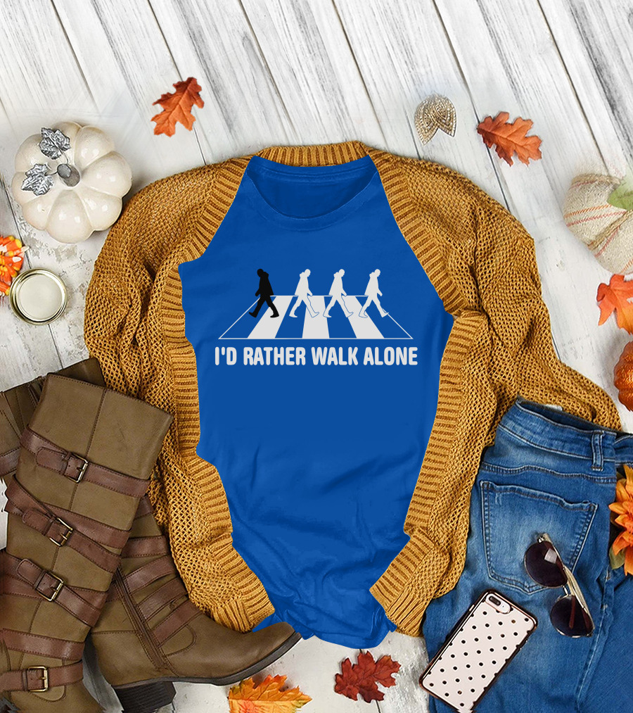 I'd Rather Walk Alone Abbey Road T-Shirt
