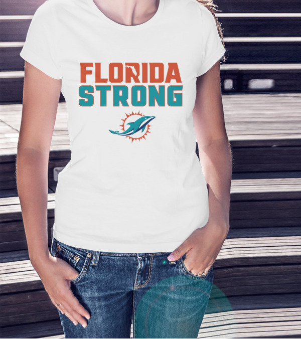 FLORIDA STRONG MIAMI DOLPHINS T-Shirt