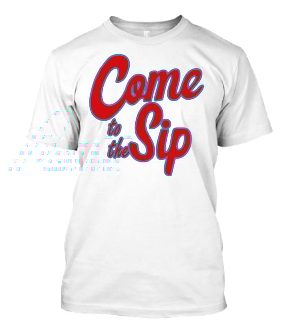 Come To The Sip Lane Kiffin T-Shirt