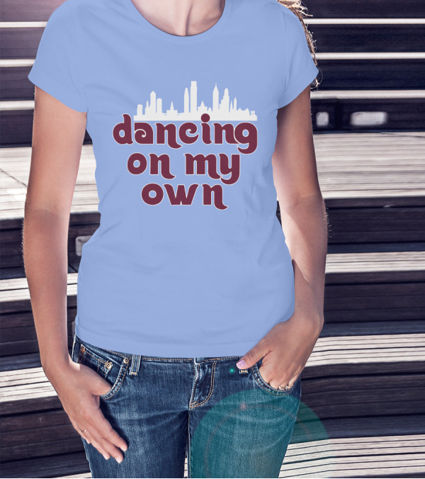 Phillies Dancing On My Own City Skyline T-Shirt