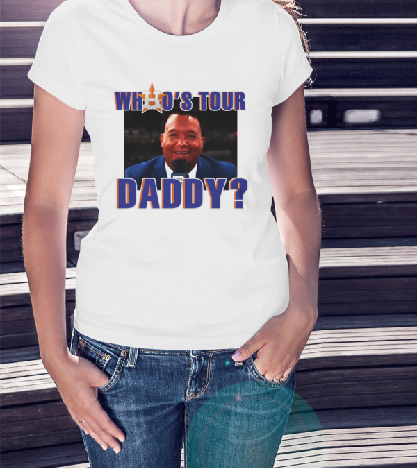 WHO'S YOUR DADDY PEDRO MARTINEZ HOUSTON ASTROS INSPIRED T-Shirt