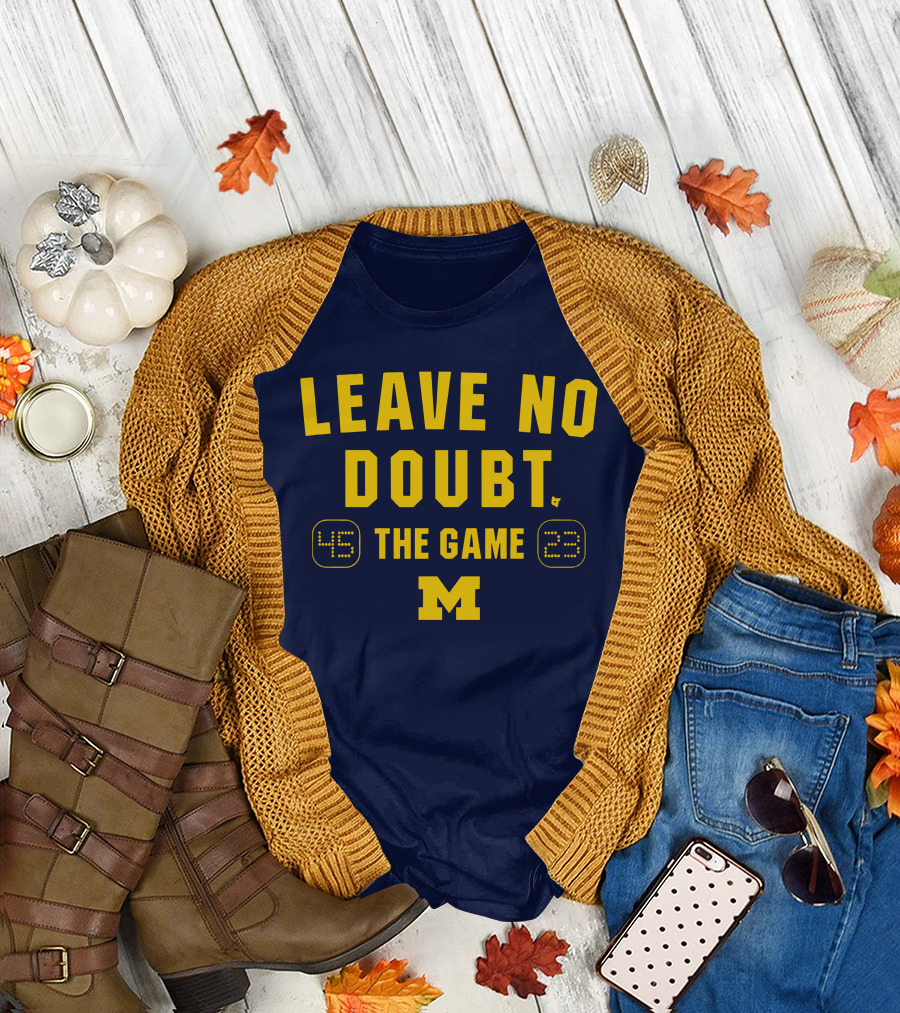 Michigan Football Leave No Doubt The Game 45-23 M T-Shirt