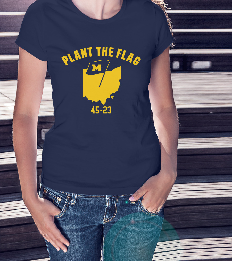 Michigan Football Plant The Flag 45-23 Victory Over Ohio T-Shirt