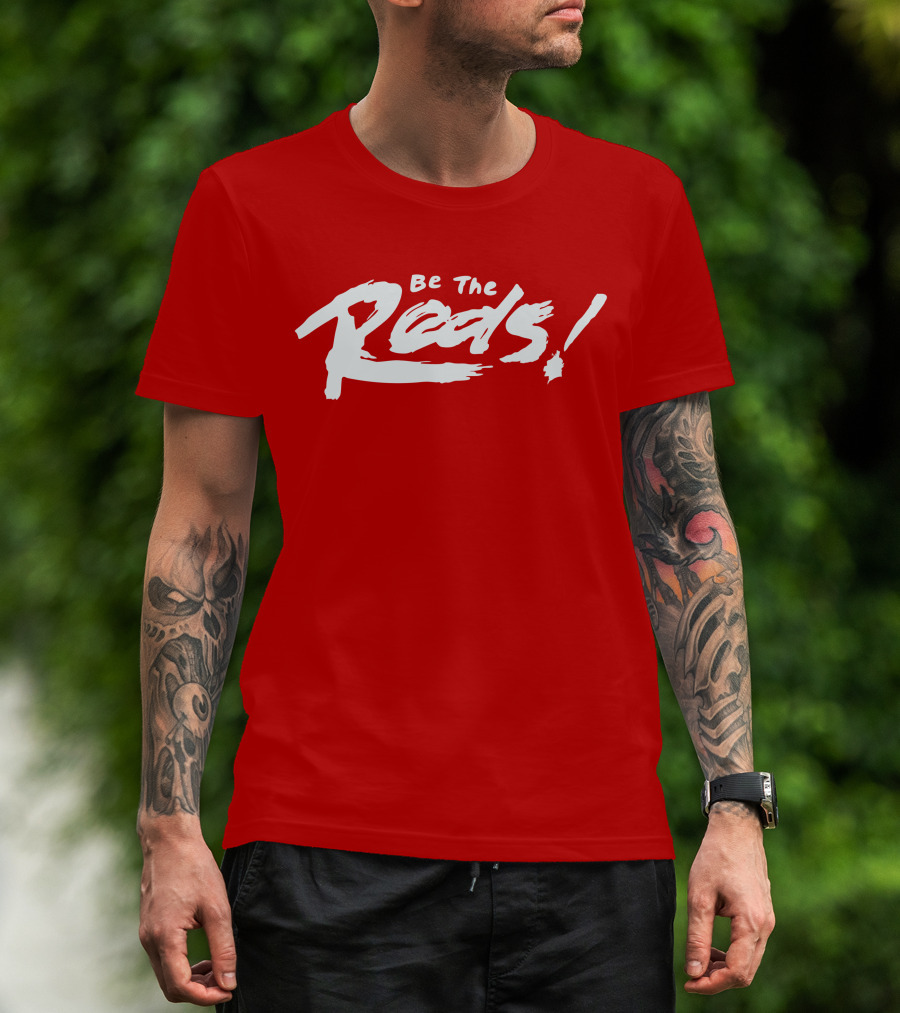 Be The Reds Football Fan Spirit Motto T-Shirt