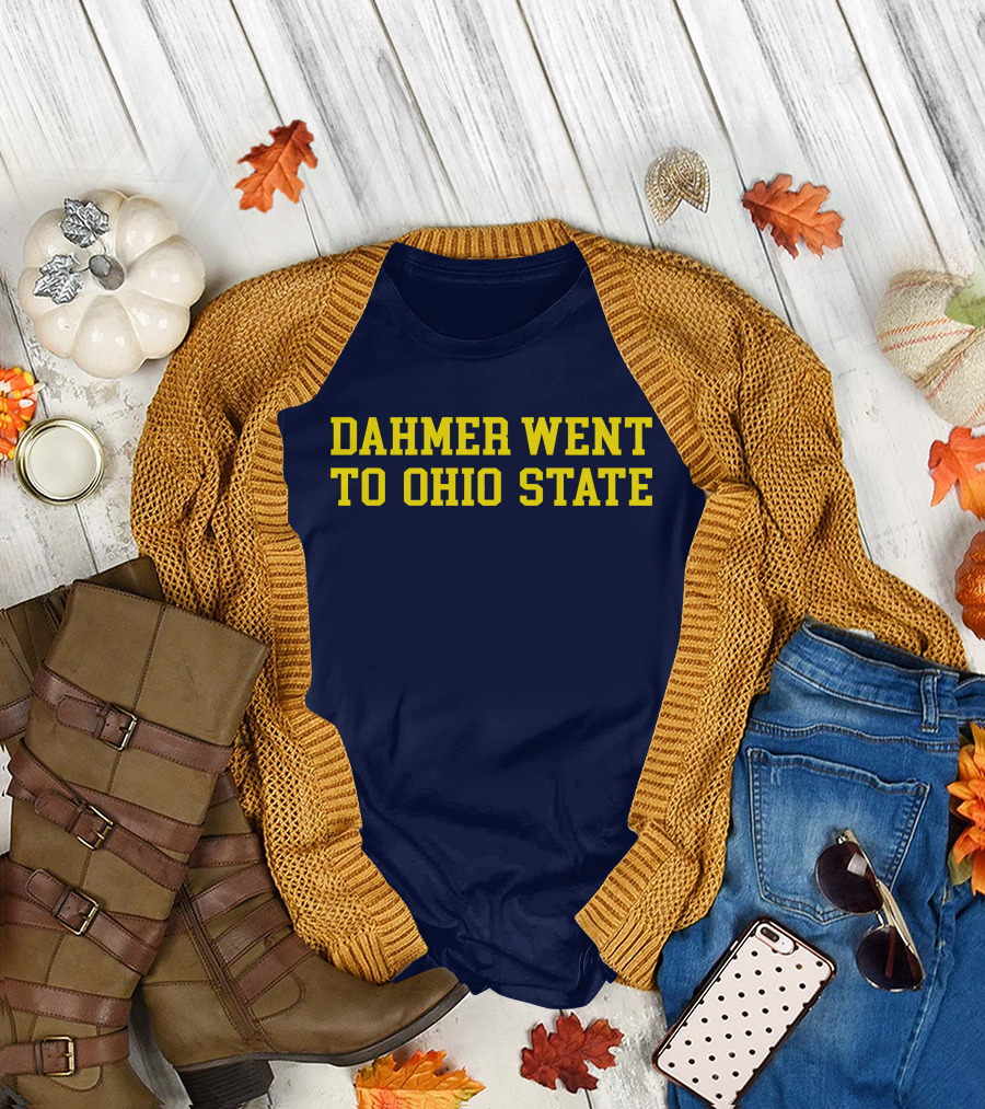 Michigan Dahmer Went to Ohio State T-Shirt