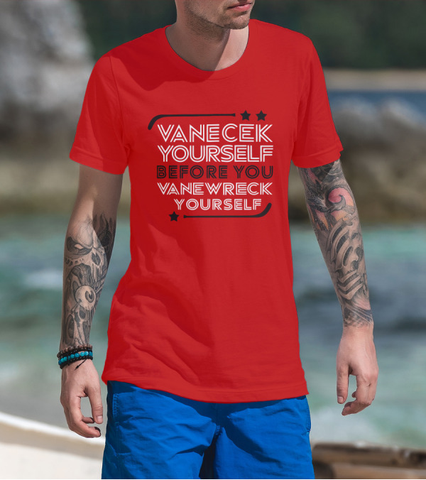 Vanecek Yourself Before You Vanewreck Yourself Stars Red T-Shirt